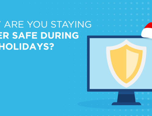 Stay Cyber Safe This Holiday Season